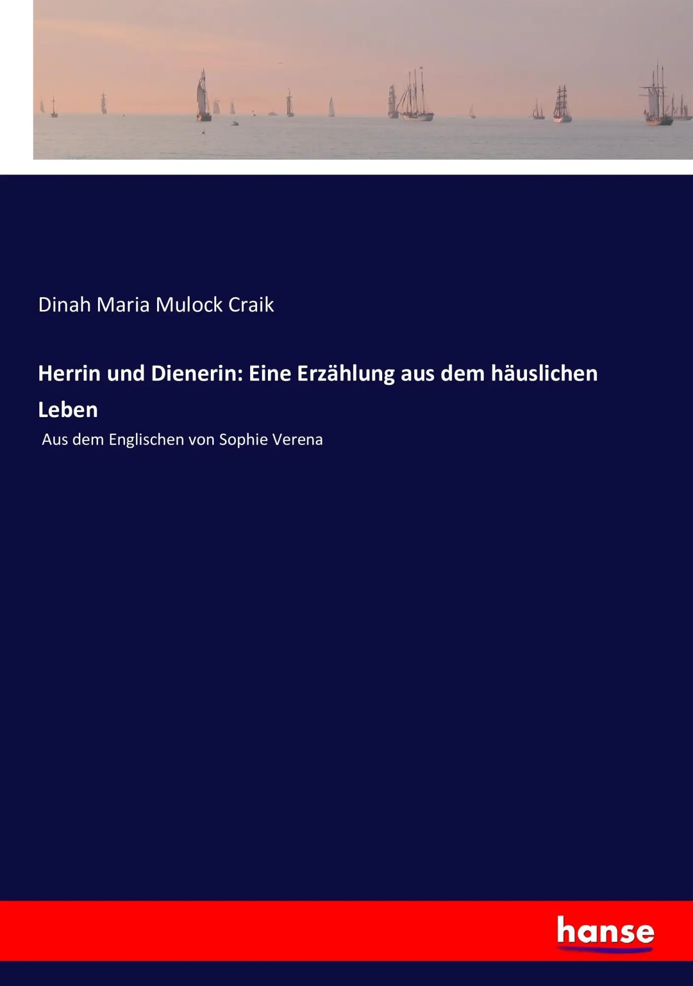 Cover: 9783743619876 | Herrin und Dienerin: Eine Erzählung aus dem häuslichen Leben | Craik