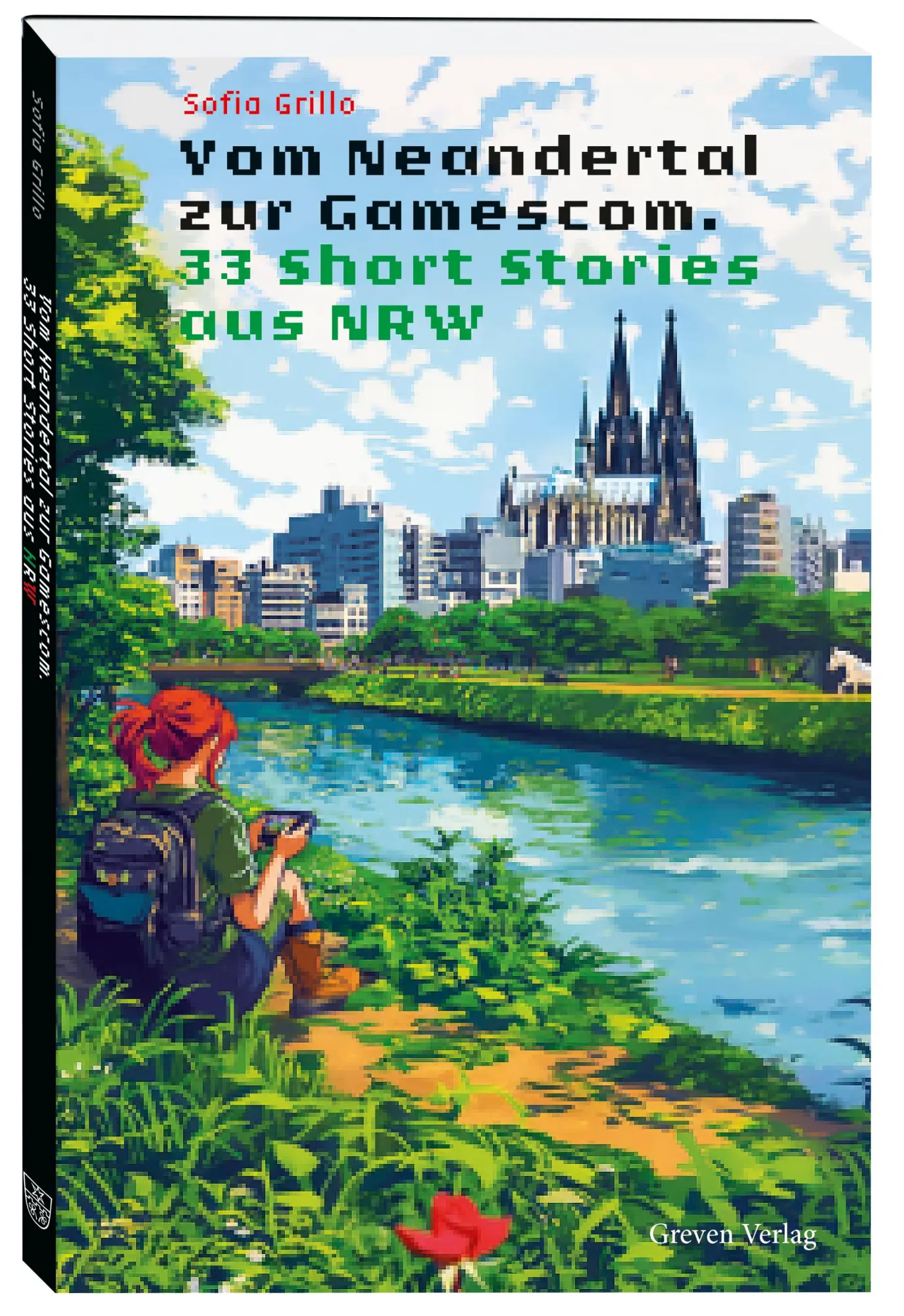 Cover: 9783774309876 | Vom Neandertal zur Gamescom. 33 Short Stories aus NRW | Sofia Grillo