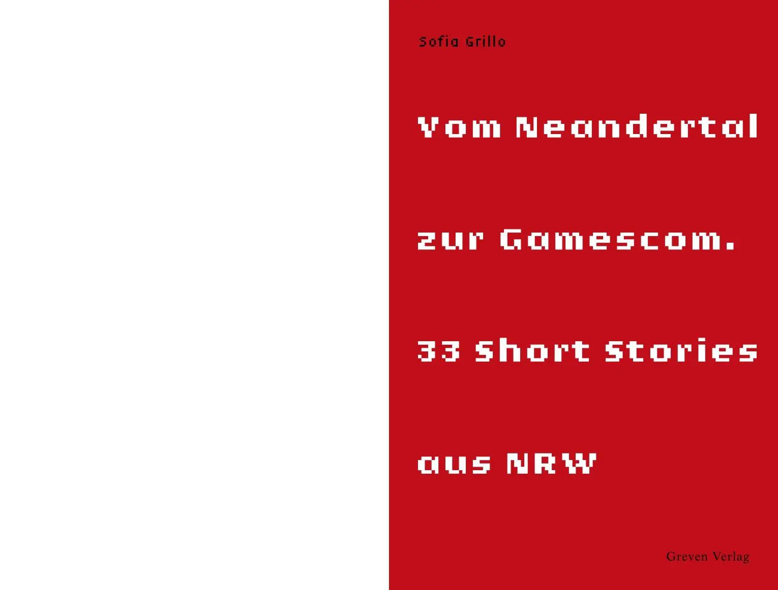 Bild: 9783774309876 | Vom Neandertal zur Gamescom. 33 Short Stories aus NRW | Sofia Grillo