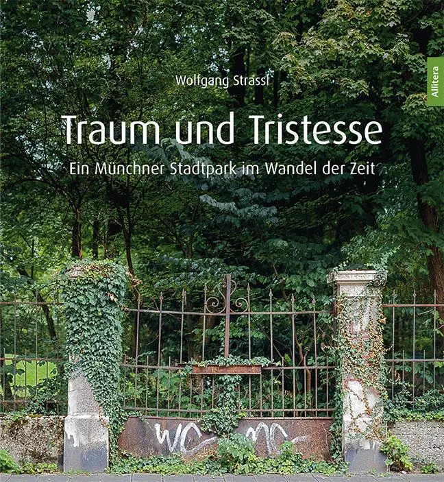 Cover: 9783869069876 | Traum und Tristesse | Ein Münchner Stadtpark im Wandel der Zeit | Buch