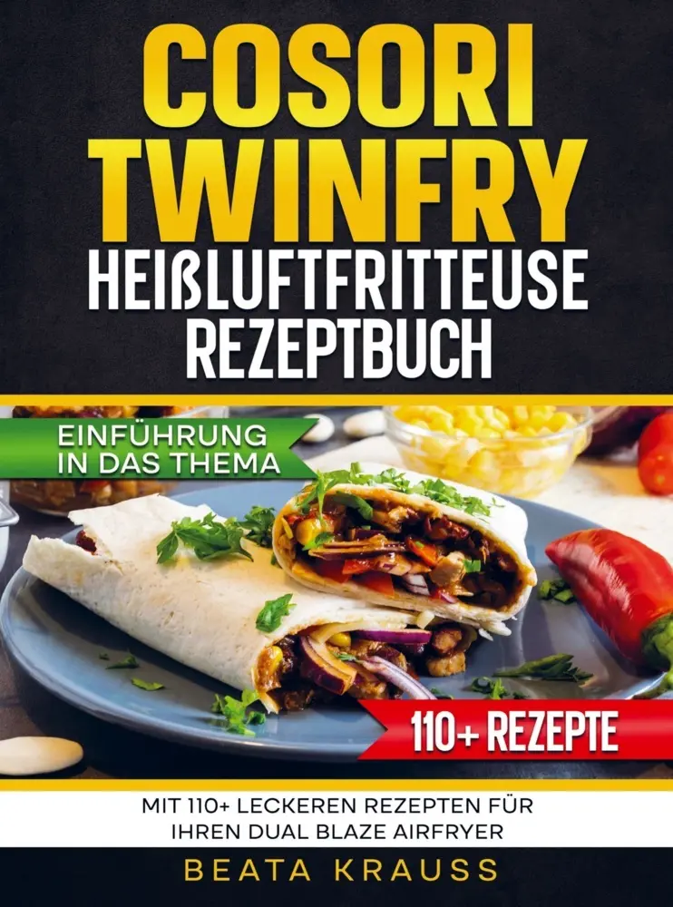 Cover: 9789403829876 | COSORI TwinFry Heißluftfritteuse Rezeptbuch | Beata Krauss | Buch
