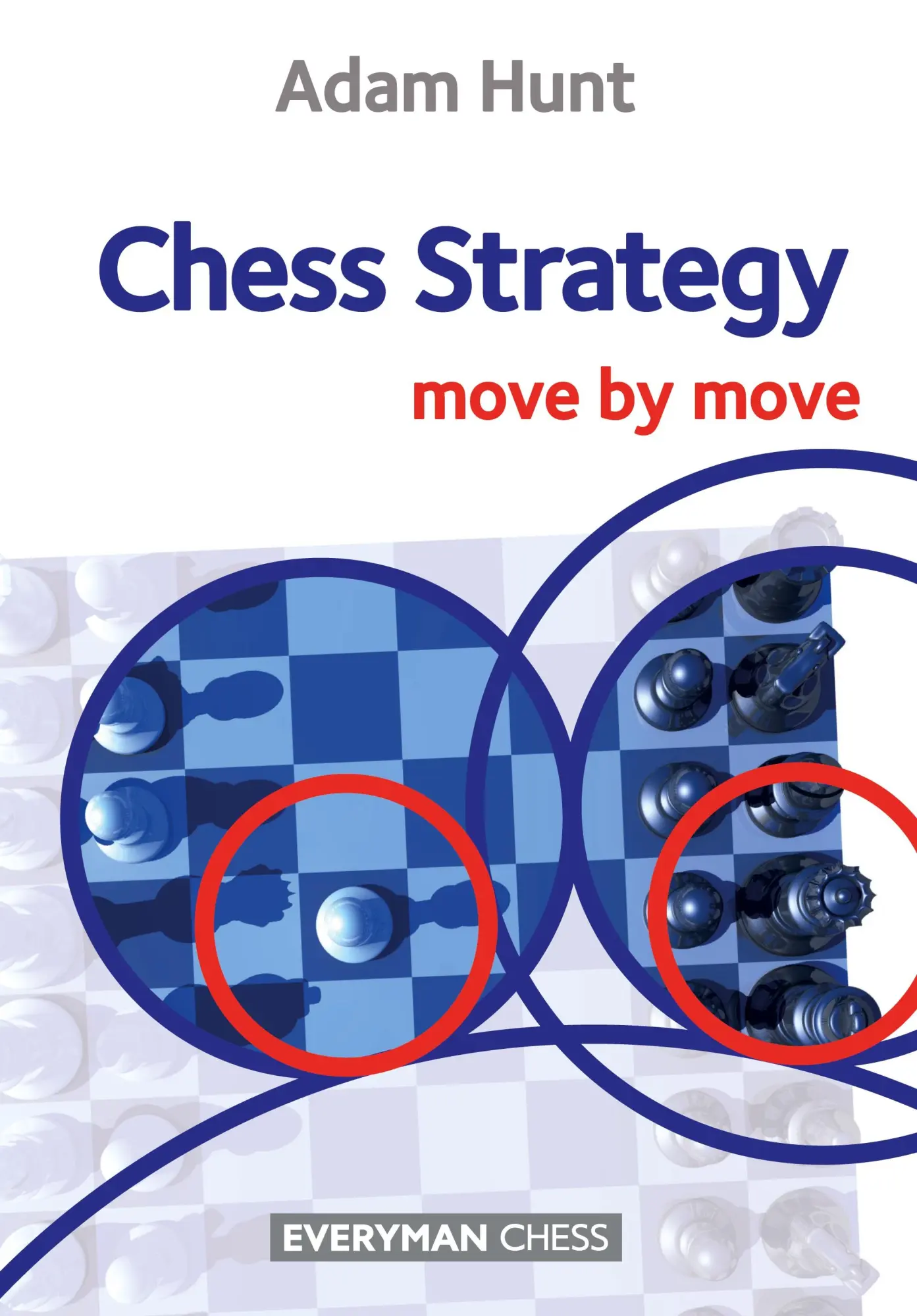 Cover: 9781857449976 | Chess Strategy | Move by Move | Adam Hunt | Taschenbuch | Englisch