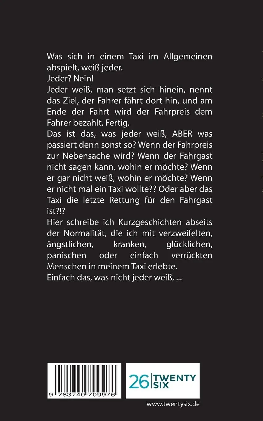 Rückseite: 9783740709976 | Die etwas anderen Taxigeschichten. Oder: Helfen sie mir jemanden...