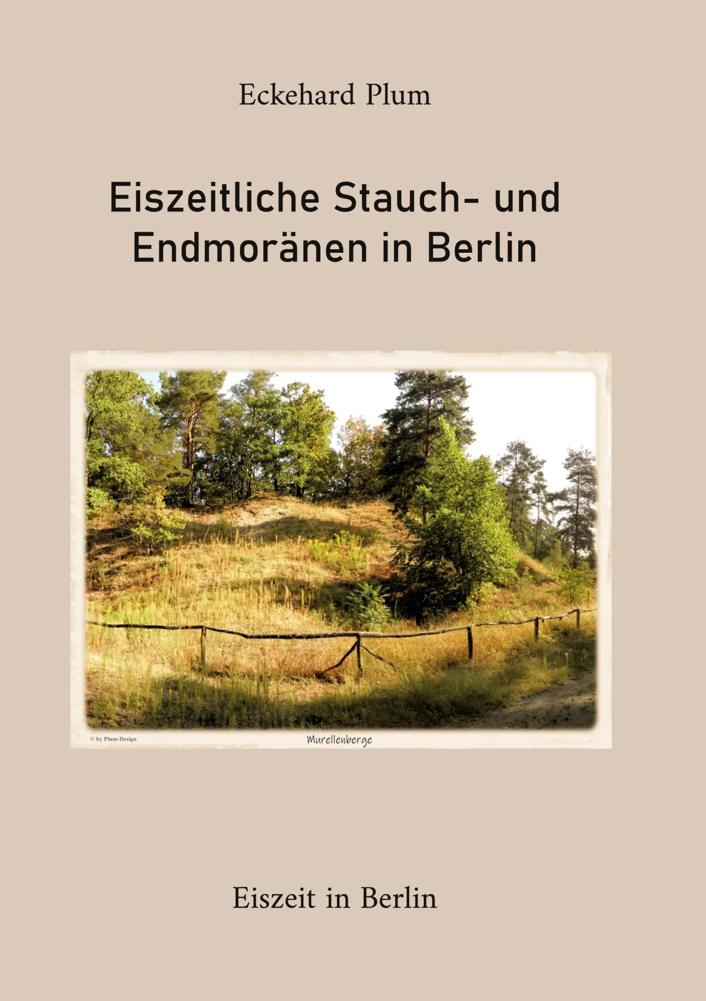Cover: 9783819249976 | Eiszeitliche Stauch- und Endmoränen in Berlin | Eiszeit in Berlin