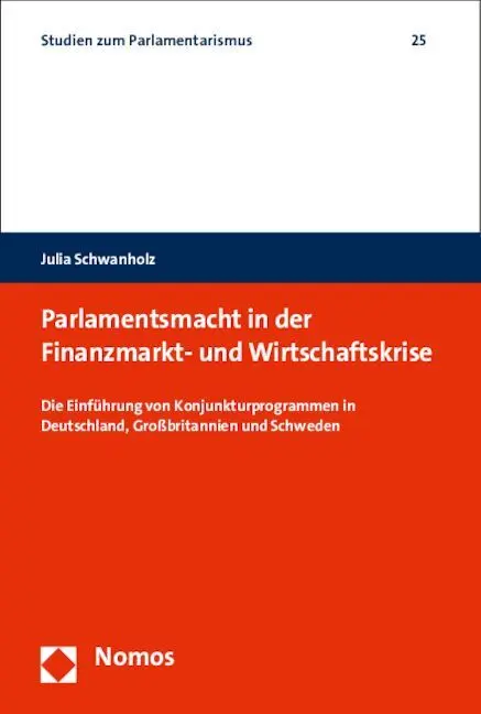 Cover: 9783848719976 | Parlamentsmacht in der Finanzmarkt- und Wirtschaftskrise | Schwanholz