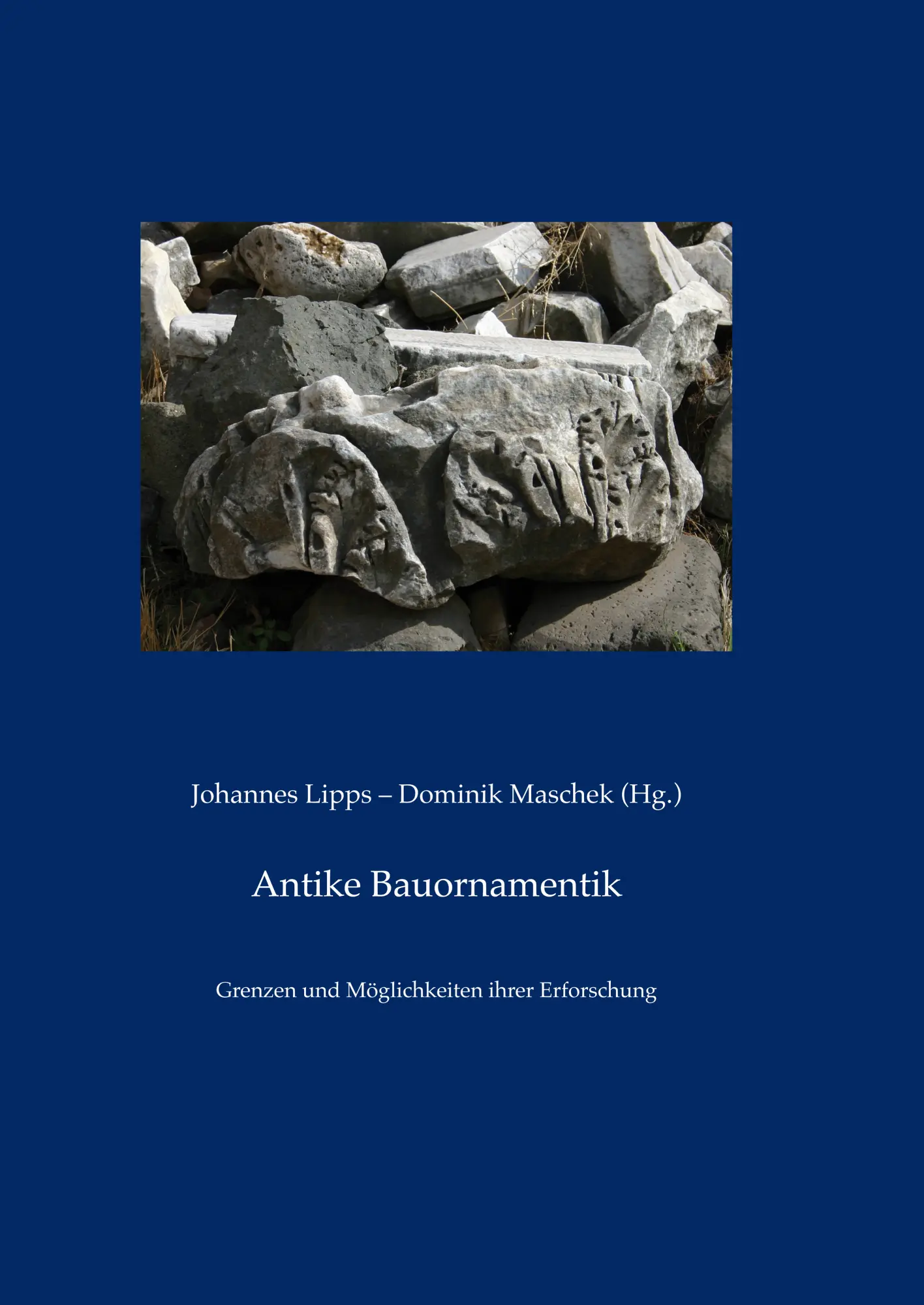 Cover: 9783895009976 | Antike Bauornamentik | Grenzen und Möglichkeiten ihrer Erforschung