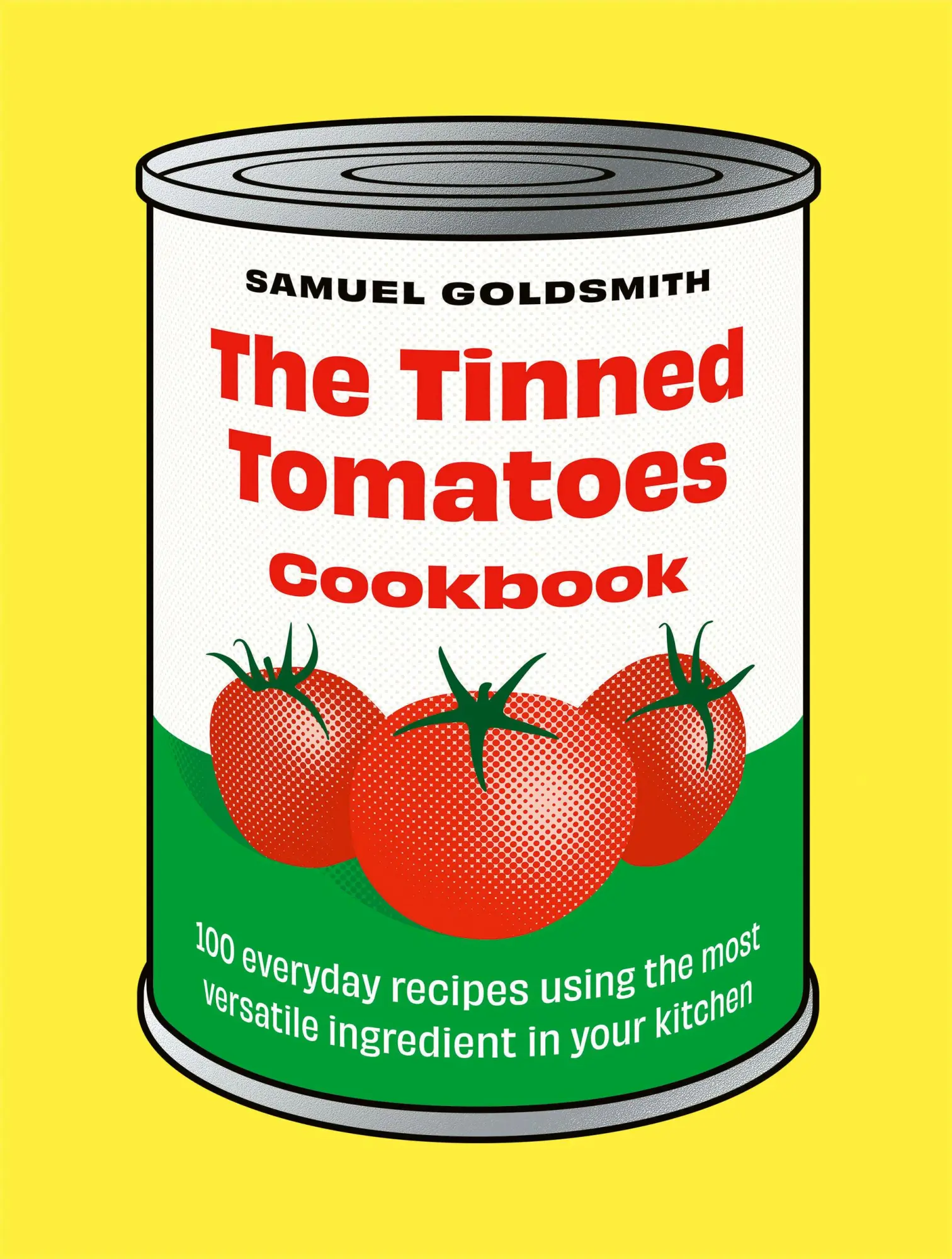 Cover: 9781761500077 | The Tinned Tomatoes Cookbook | Samuel Goldsmith | Buch | Englisch