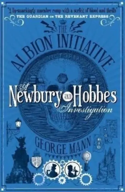 Cover: 9781781160077 | The Albion Initiative: A Newbury &amp; Hobbes Investigation | George Mann