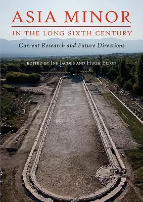 Cover: 9781789250077 | Asia Minor in the Long Sixth Century | Ine Jacobs (u. a.) | Buch