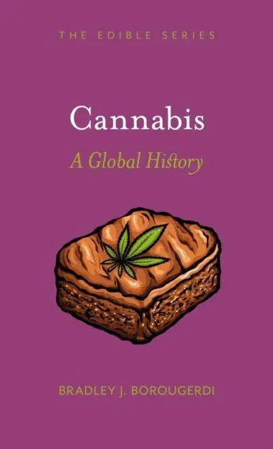 Cover: 9781836390077 | Cannabis | A Global History | Bradley J. Borougerdi | Buch | Edible