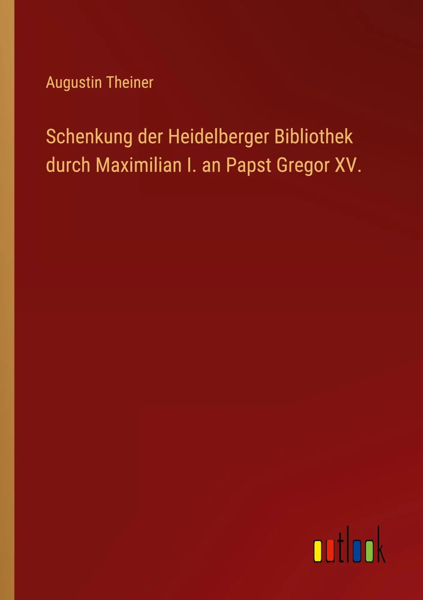 Schenkung der Heidelberger Bibliothek durch Maximilian I. an Papst Gregor XV.