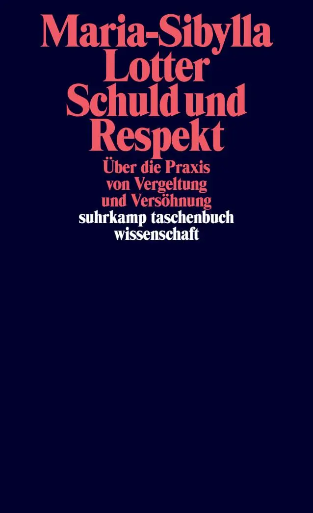 Cover: 9783518300077 | Schuld und Respekt | Über die Praxis von Vergeltung und Versöhnung