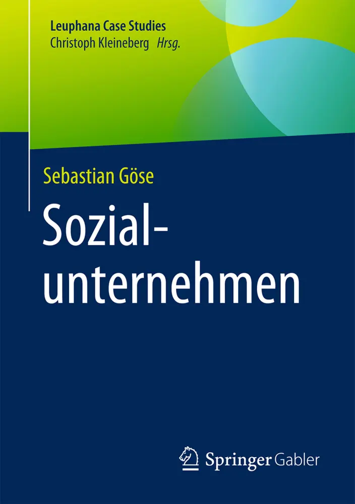 Cover: 9783662540077 | Sozialunternehmen | Sebastian Göse | Taschenbuch | xv | Deutsch | 2017