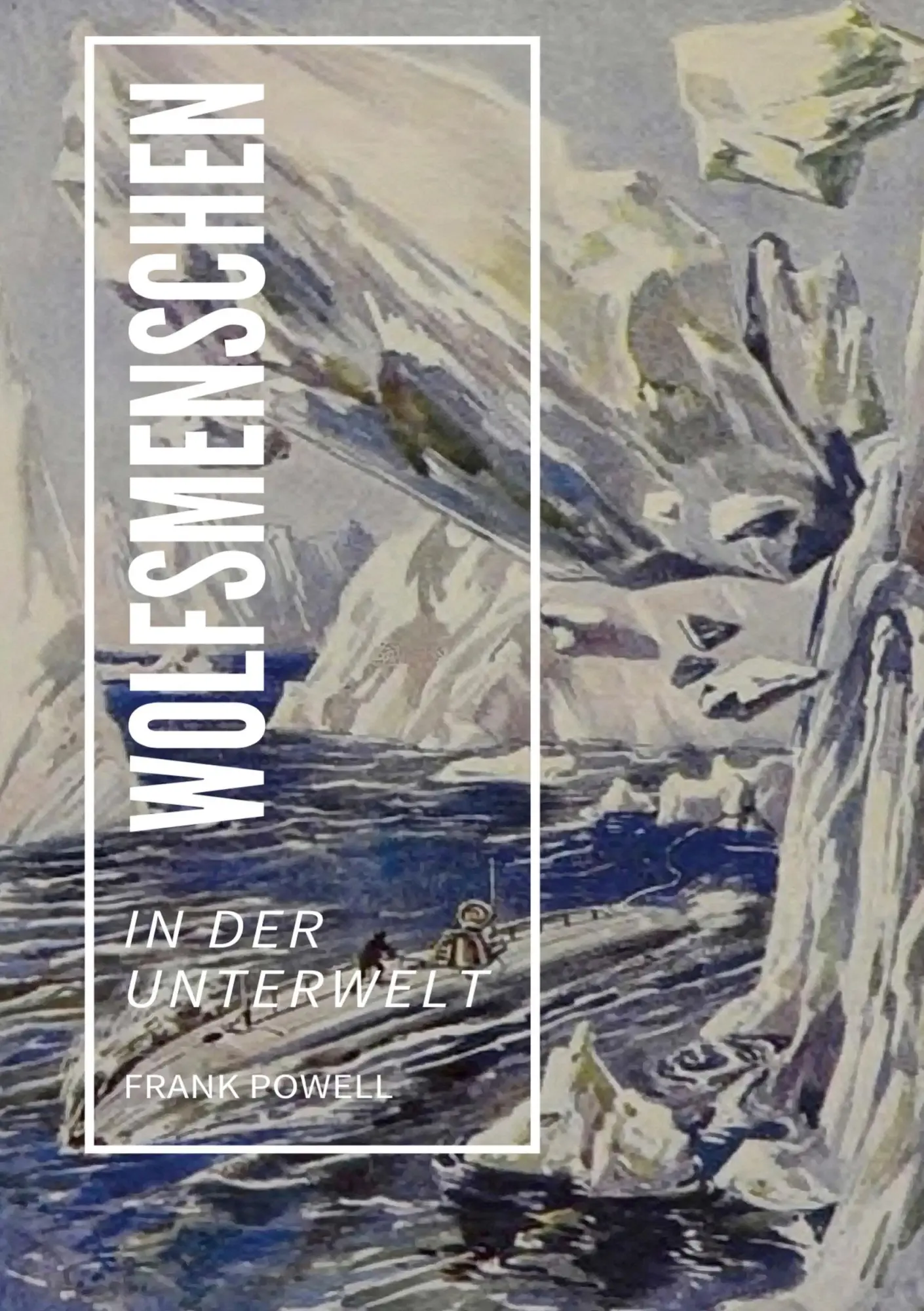 Cover: 9783756210077 | Wolfsmenschen | In der Unterwelt | Frank Powell | Taschenbuch | 216 S.