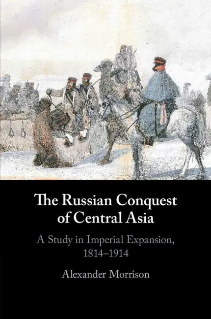 Cover: 9781107640177 | The Russian Conquest of Central Asia | Alexander Morrison | Buch