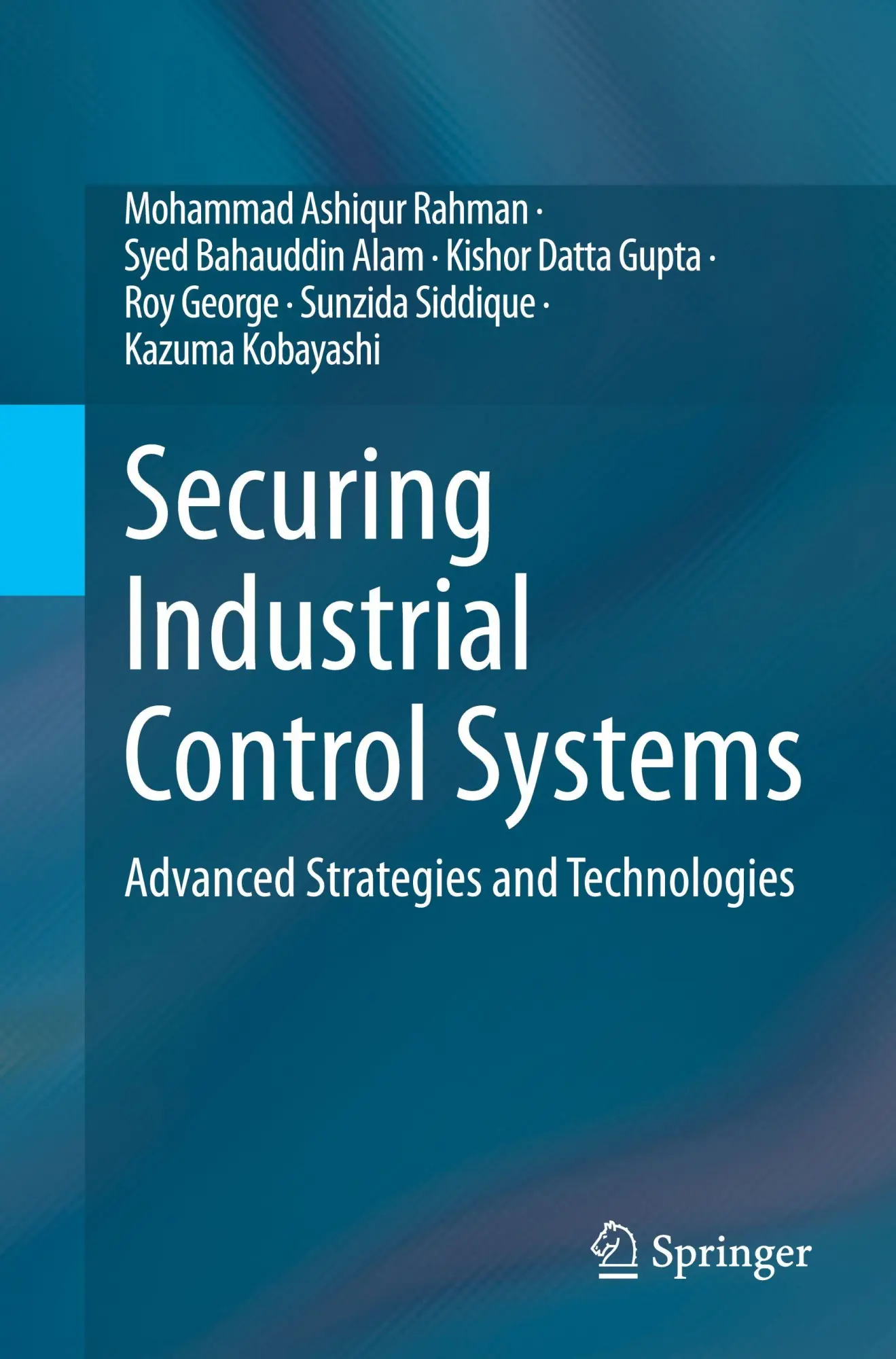 Cover: 9783032030177 | Securing Industrial Control Systems | Mohammad Ashiqur Rahman (u. a.)