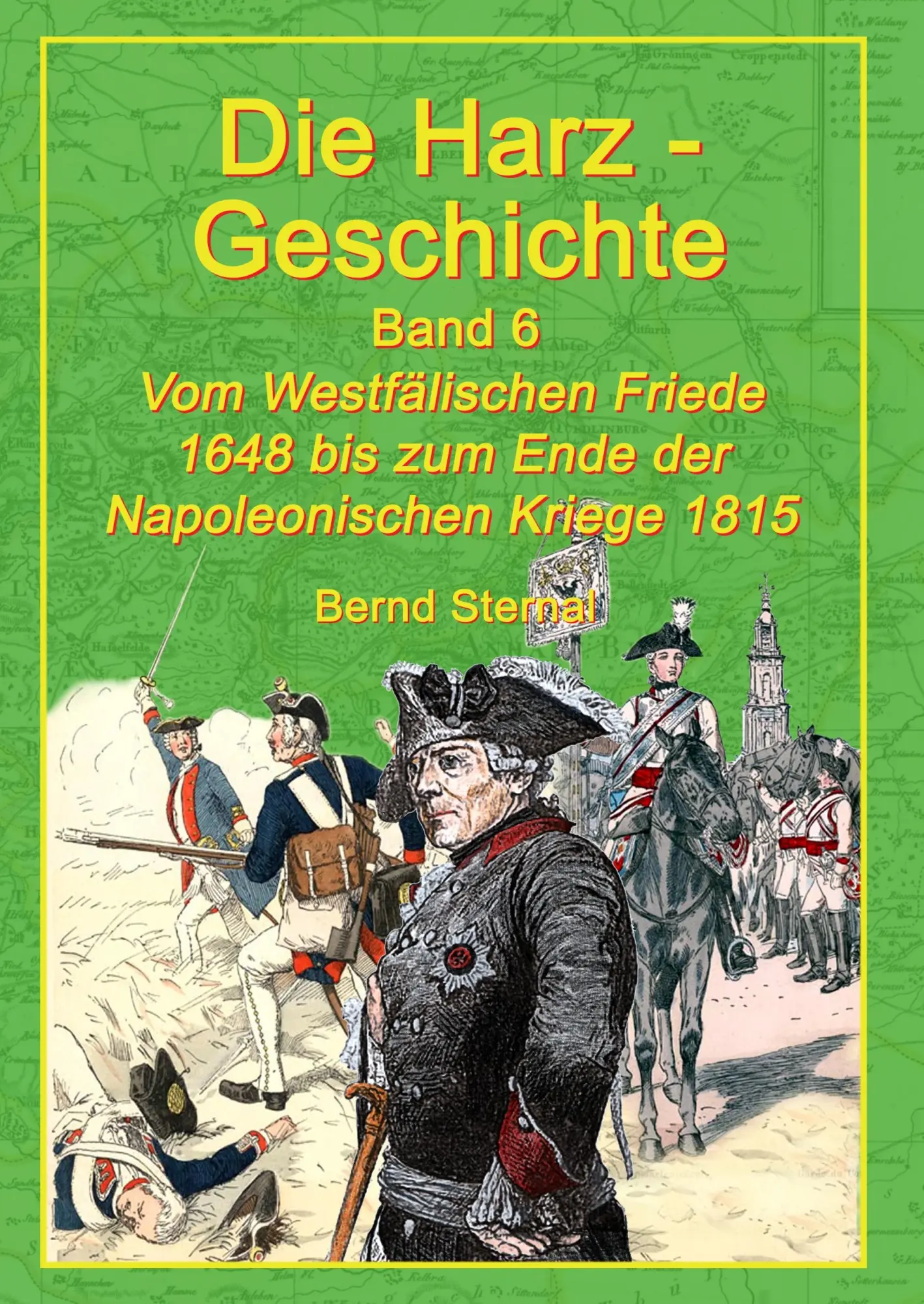 Cover: 9783744870177 | Die Harz-Geschichte 6 | Bernd Sternal | Buch | 156 S. | Deutsch | 2017