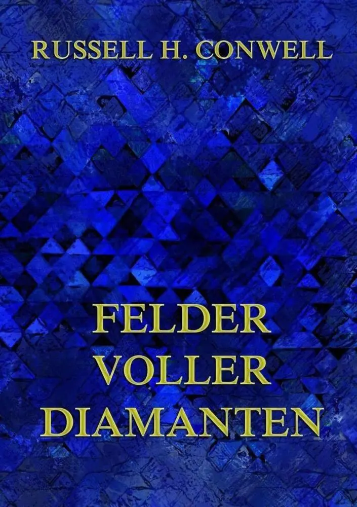 Cover: 9783849670177 | Felder voller Diamanten | Russell H. Conwell | Taschenbuch | 52 S.