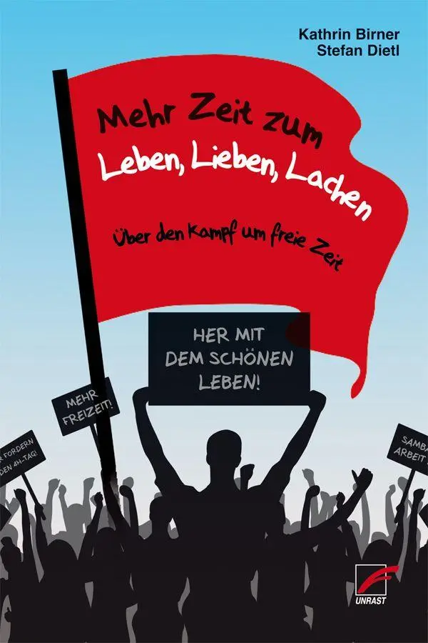 Cover: 9783897710177 | Mehr Zeit zum Leben, Lieben, Lachen | Über den Kampf um freie Zeit