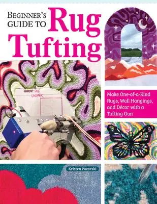 Cover: 9781639810277 | Beginner's Guide to Rug Tufting | Kristen Girard | Taschenbuch | 2024