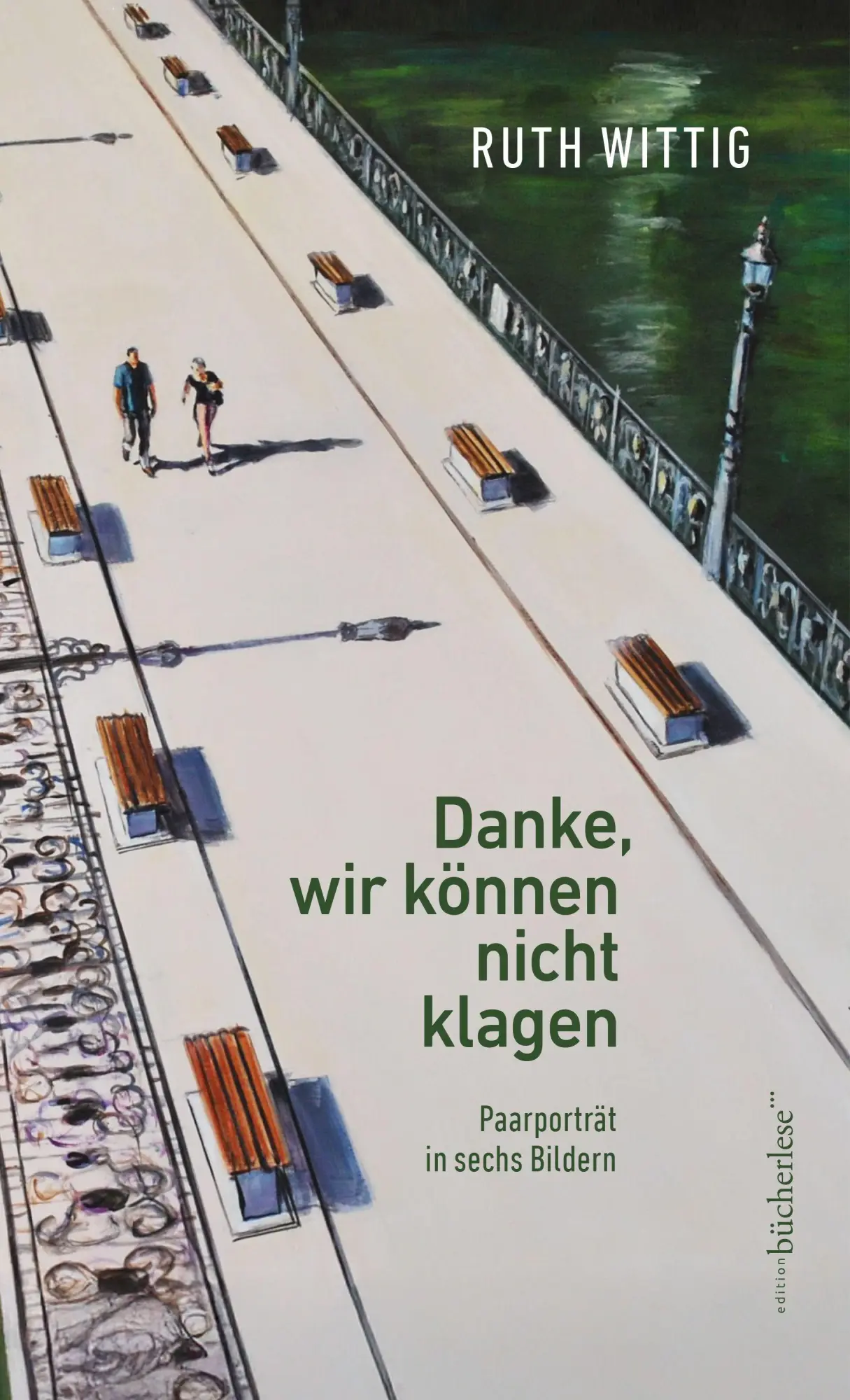 Cover: 9783039810277 | Danke, wir können nicht klagen | Paarporträt in sechs Bildern | Wittig