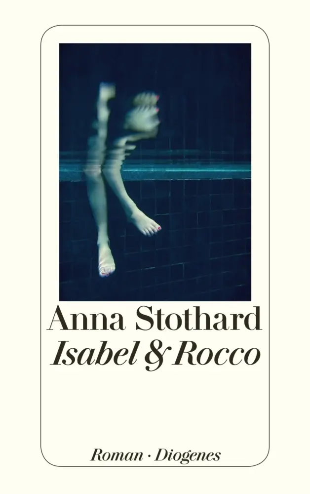 Cover: 9783257300277 | Isabel &amp; Rocco | Roman | Anna Stothard | Taschenbuch | 240 S. | 2014