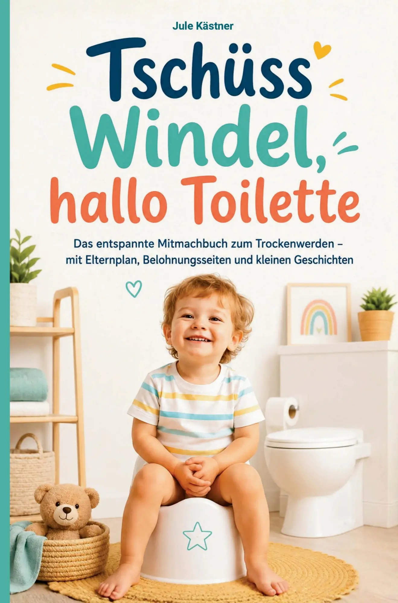 Cover: 9783693830277 | Trocken werden: Tschüss Windel, hallo Toilette | Jule Kästner | Buch