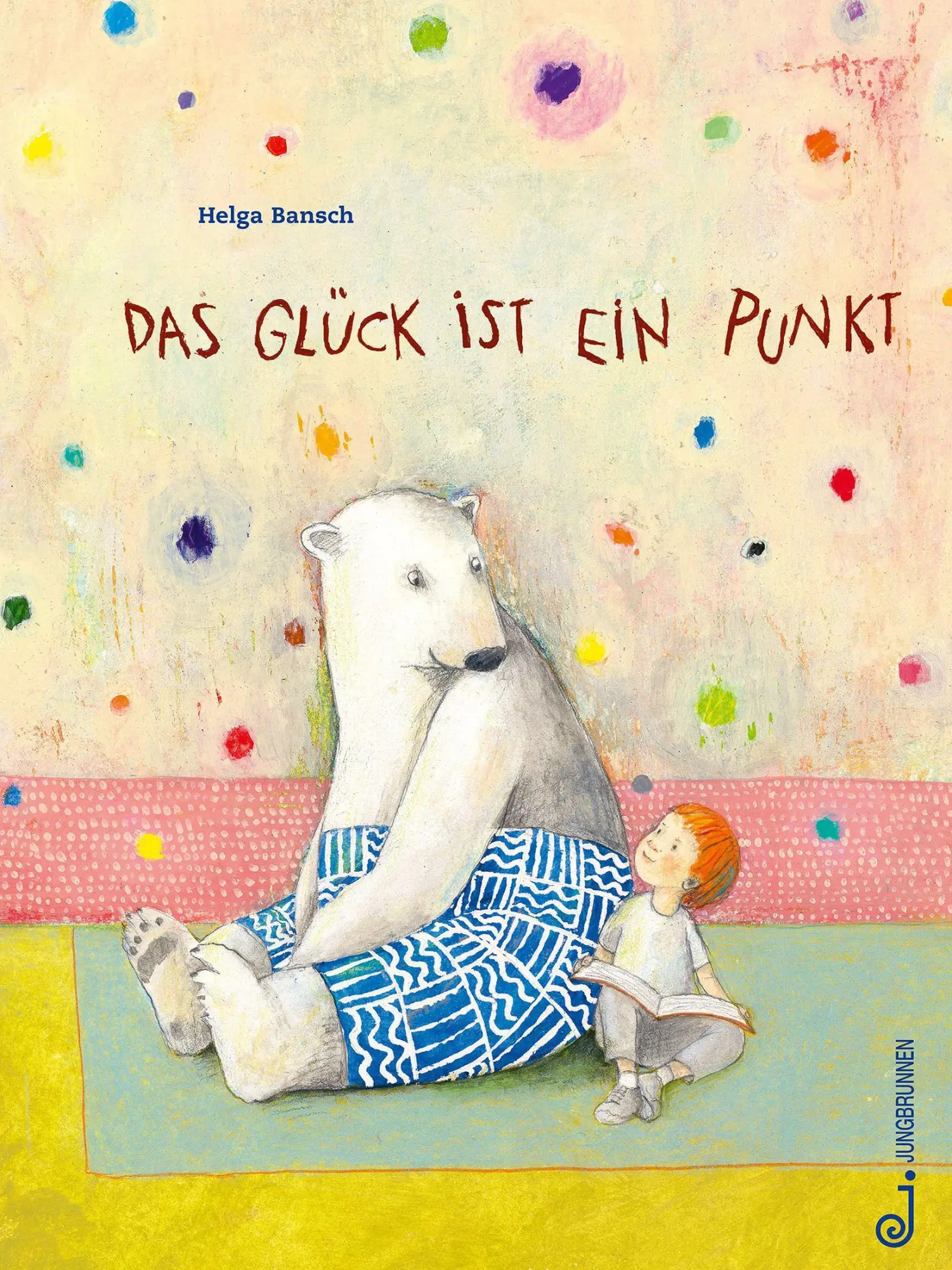 Cover: 9783702660277 | Das Glück ist ein Punkt | Helga Bansch | Buch | 32 S. | Deutsch | 2026