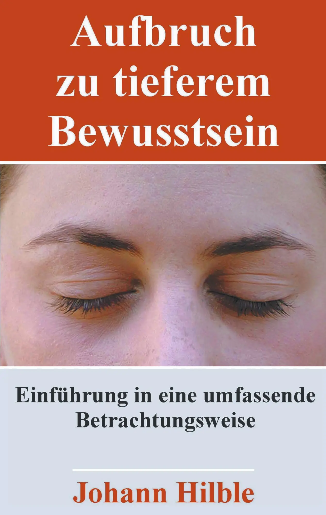 Cover: 9783831120277 | Aufbruch zu tieferem Bewusstsein | Johann Hilble | Taschenbuch | 2001