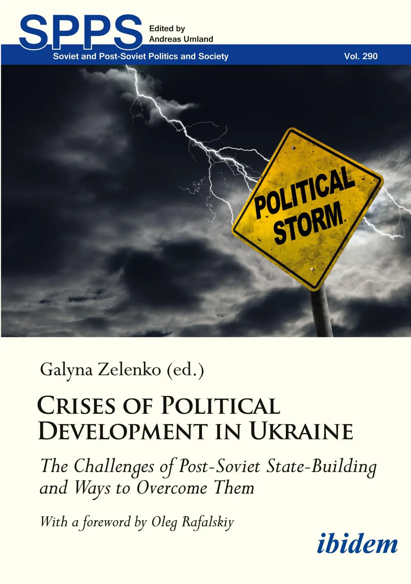 Crises of Political Development in Ukraine: The Challenges of Post-Soviet State-Building and Ways to Overcome Them (Soviet and Post-Soviet Politics and Society)