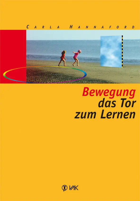 Cover: 9783867310277 | Bewegung - das Tor zum Lernen | Carla Hannaford | Taschenbuch | 331 S.