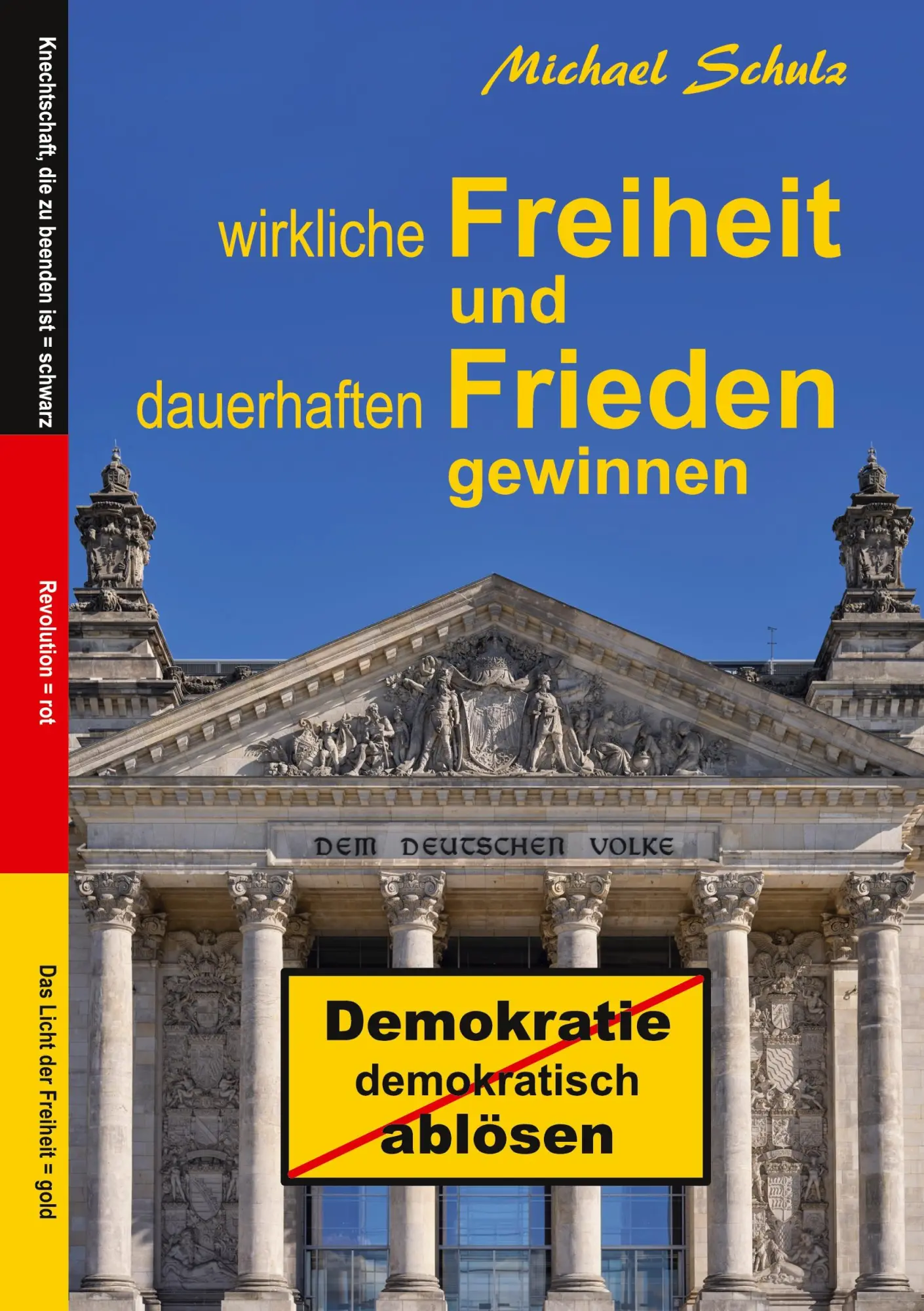 Cover: 9783347170377 | Wirkliche Freiheit und dauerhaften Frieden gewinnen | Michael Schulz