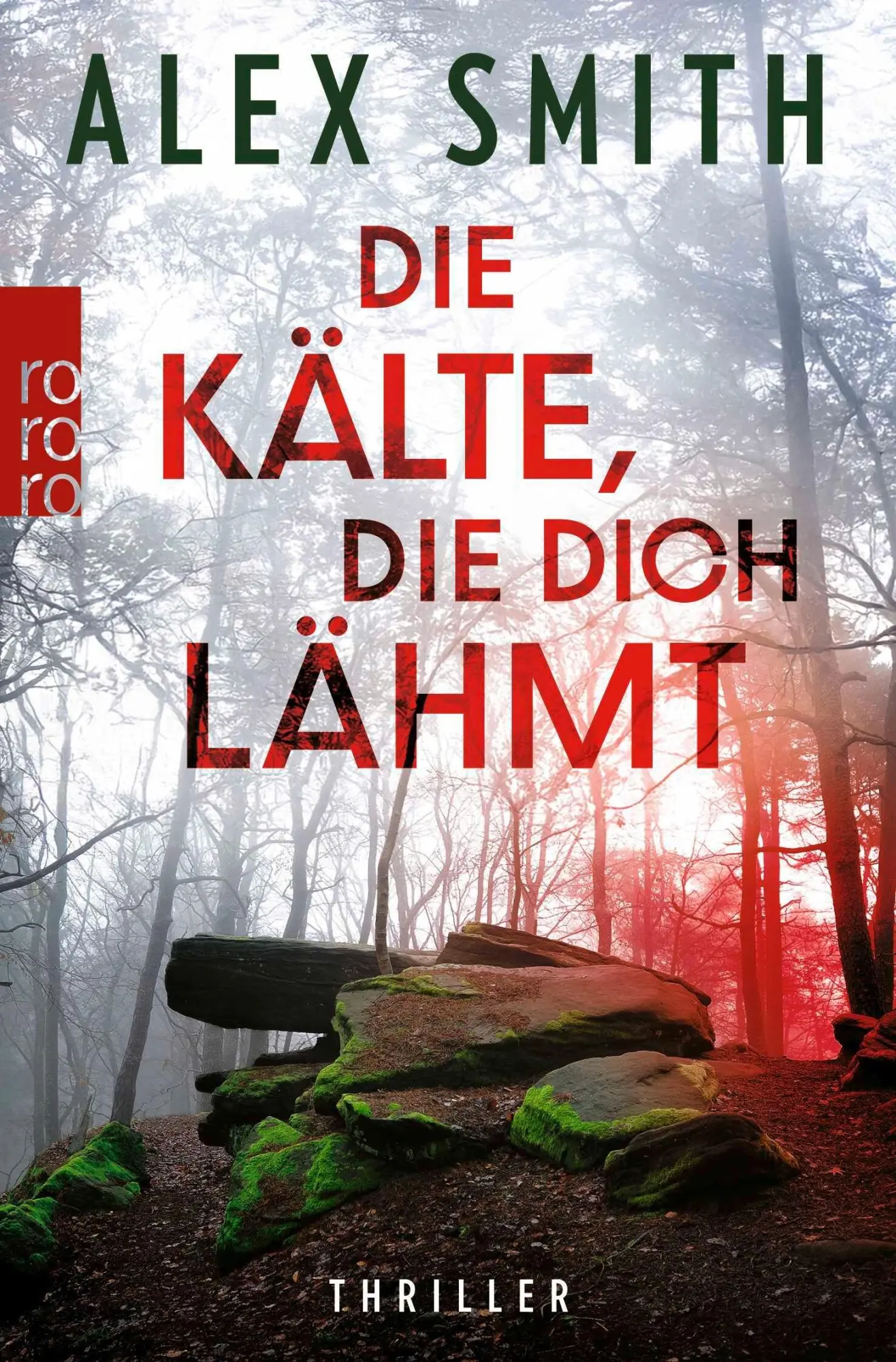 Cover: 9783499020377 | Die Kälte, die dich lähmt | Alex Smith | Taschenbuch | 368 S. | 2026