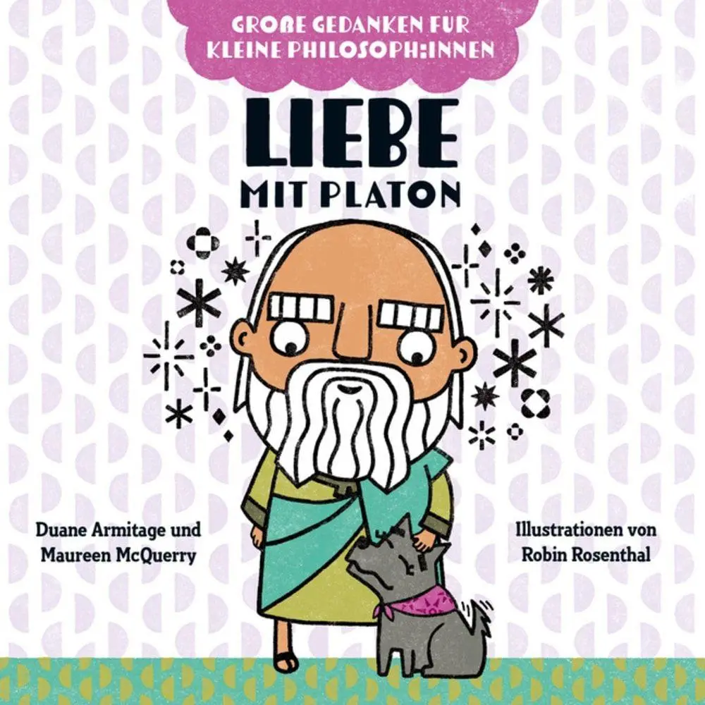 Cover: 9783693370377 | Liebe mit Platon. Bilderbuch | Duane Armitage (u. a.) | Buch | 22 S.