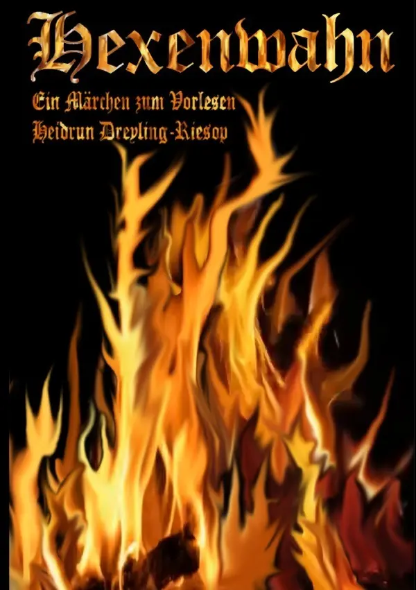 Cover: 9783748500377 | Hexenwahn | Ein Märchen zum Vorlesen | Heidrun Dreyling-Riesop | Buch