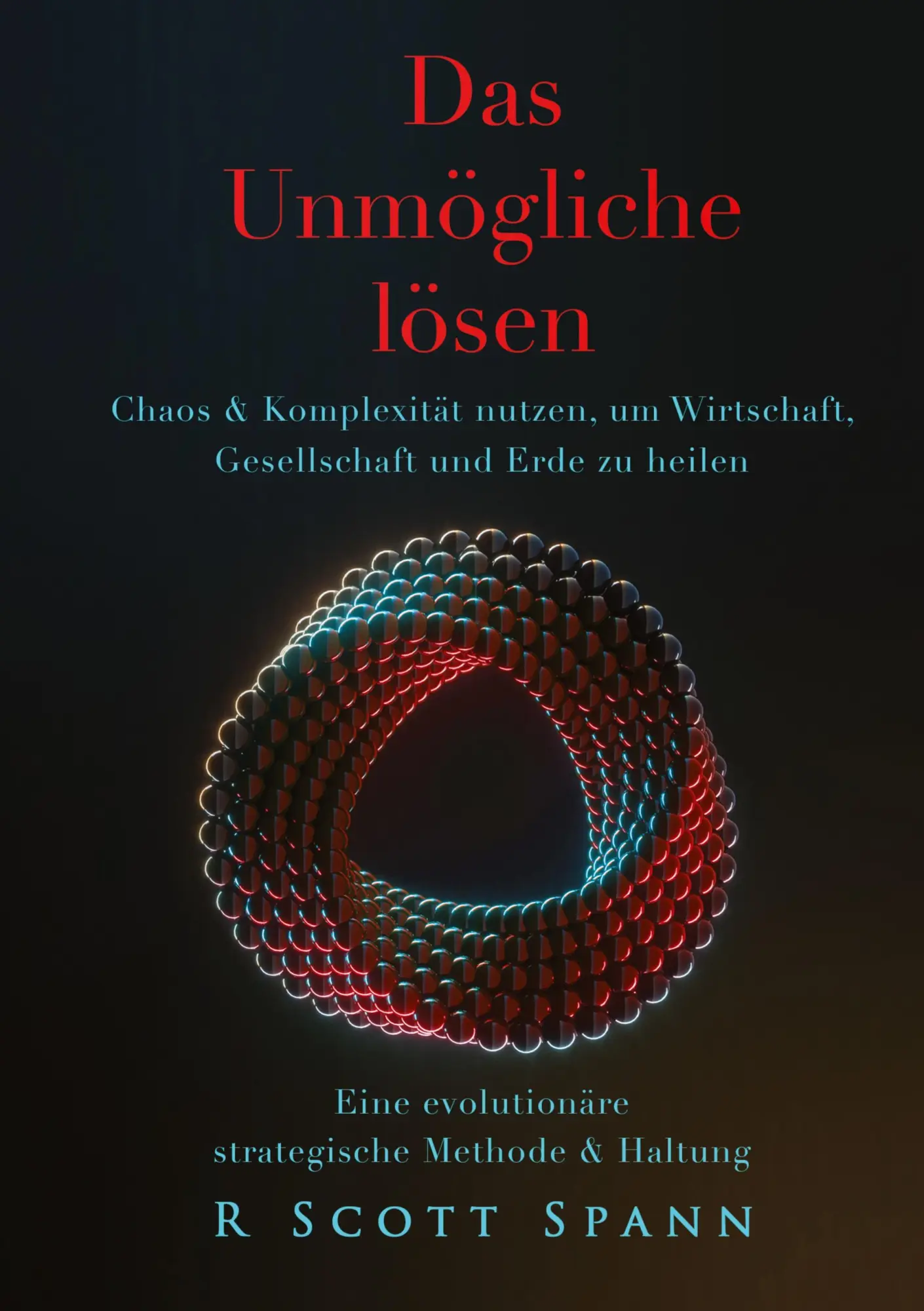 Cover: 9798992840377 | Das Unmögliche lösen | R Scott Spann | Taschenbuch | Deutsch | 2025