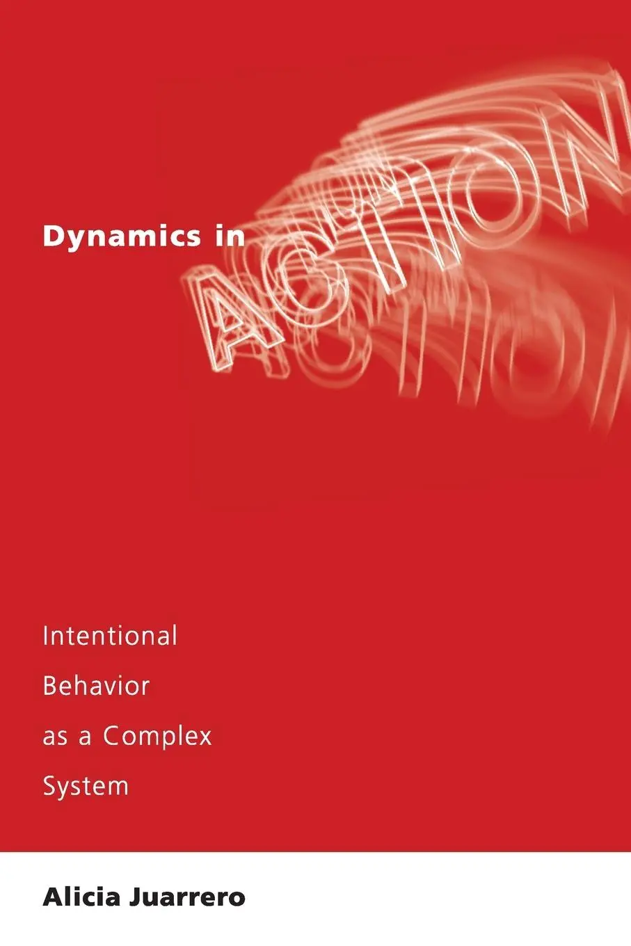 Cover: 9780262600477 | Dynamics in Action | Intentional Behavior as a Complex System | Buch