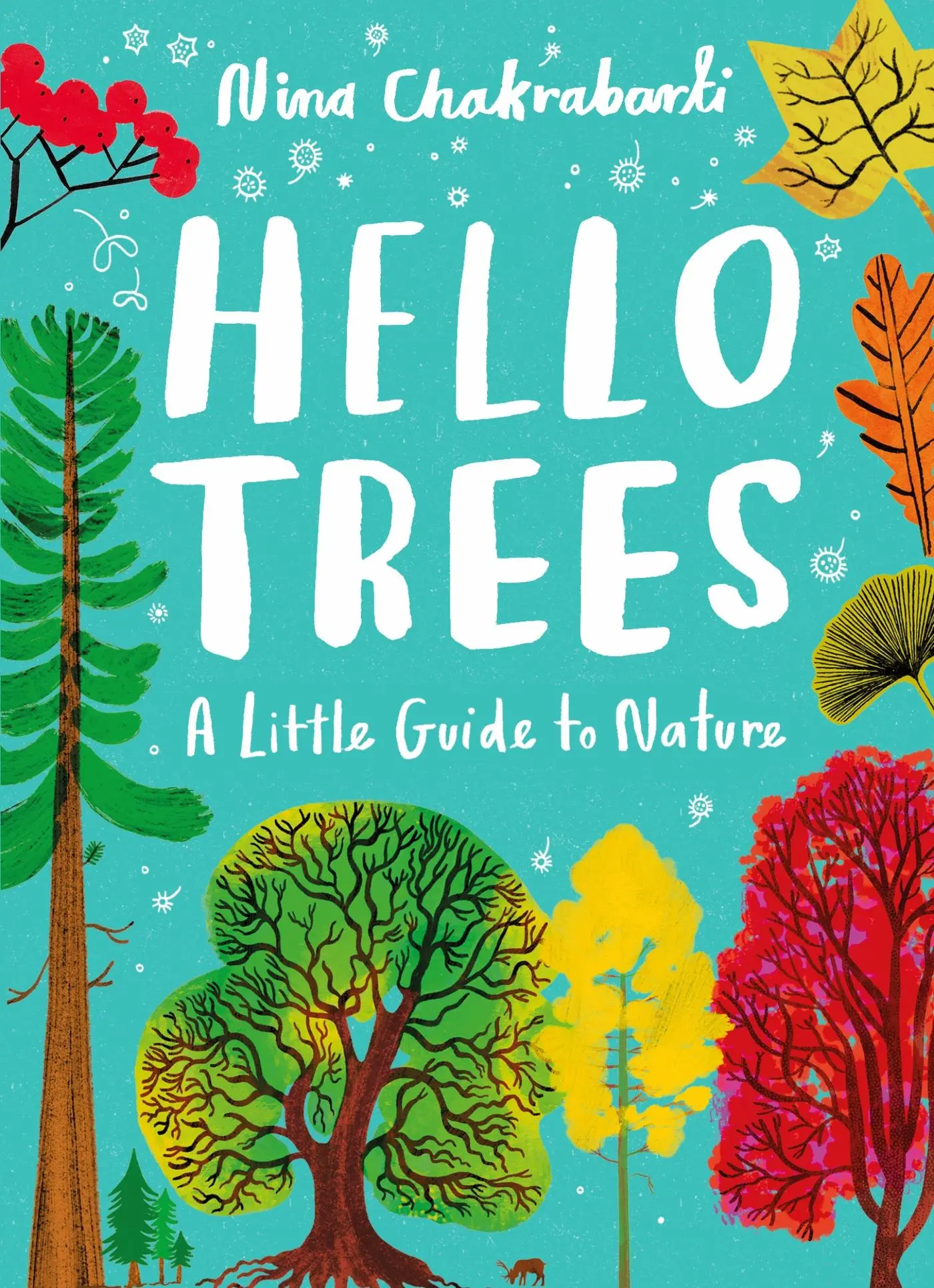 Cover: 9781510230477 | Little Guides to Nature: Hello Trees | Nina Chakrabarti | Buch | 48 S.