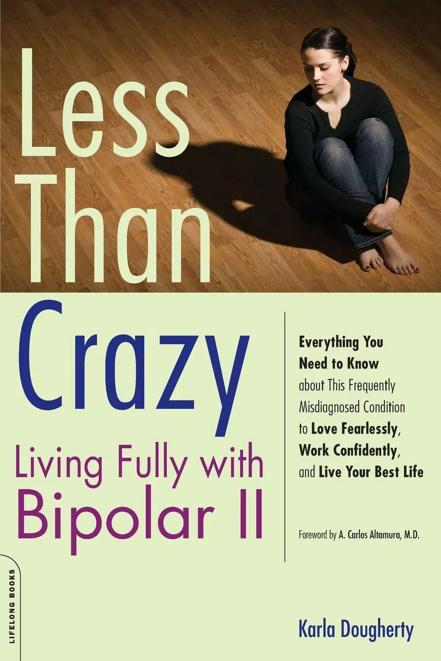 Cover: 9781600940477 | Less than Crazy | Living Fully with Bipolar II | Karla Dougherty