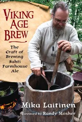 Cover: 9781641600477 | Viking Age Brew | The Craft of Brewing Sahti Farmhouse Ale | Laitinen
