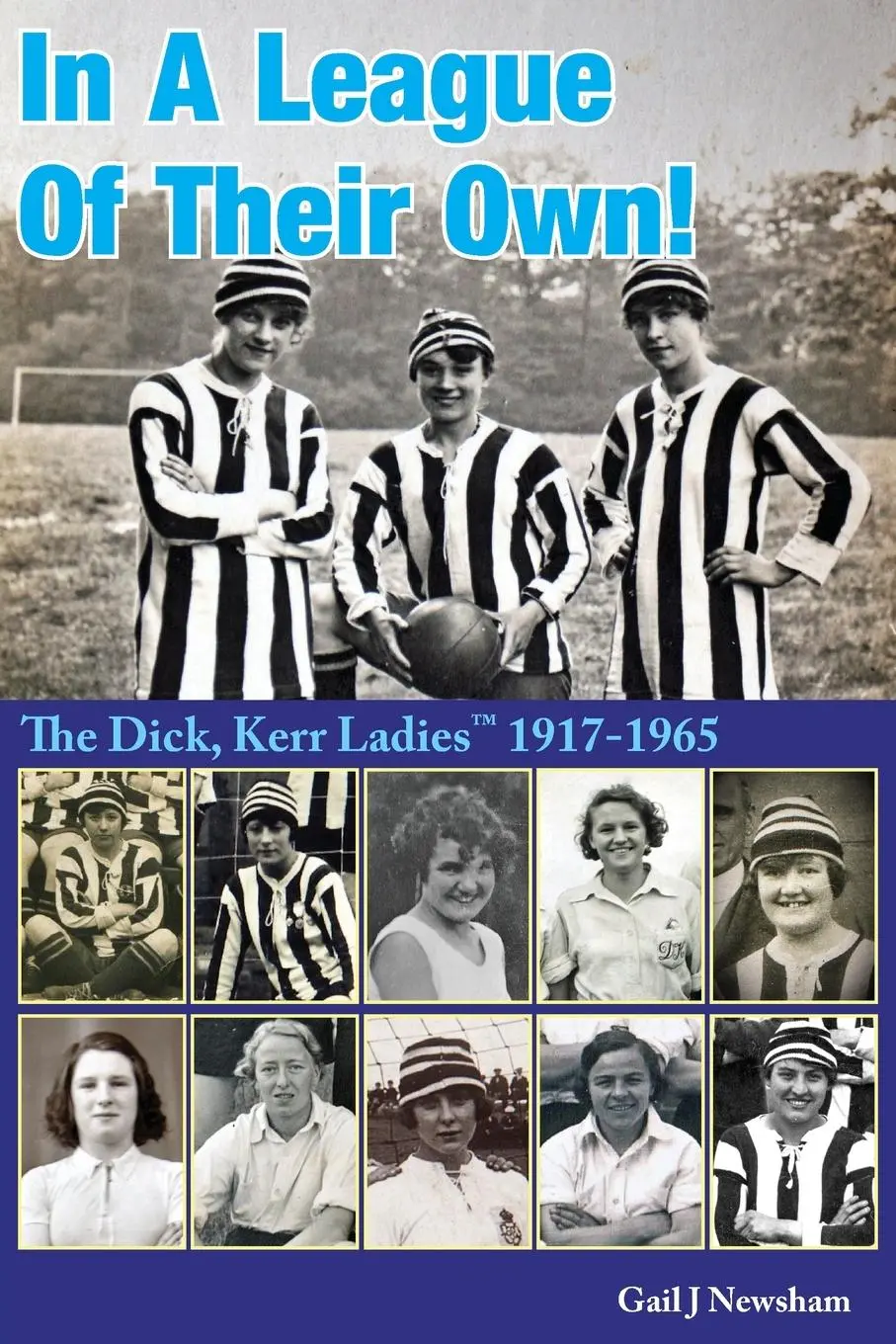 Cover: 9781787920477 | In A League Of Their Own! | The Dick, Kerr Ladies¿(TM) 1917-1965