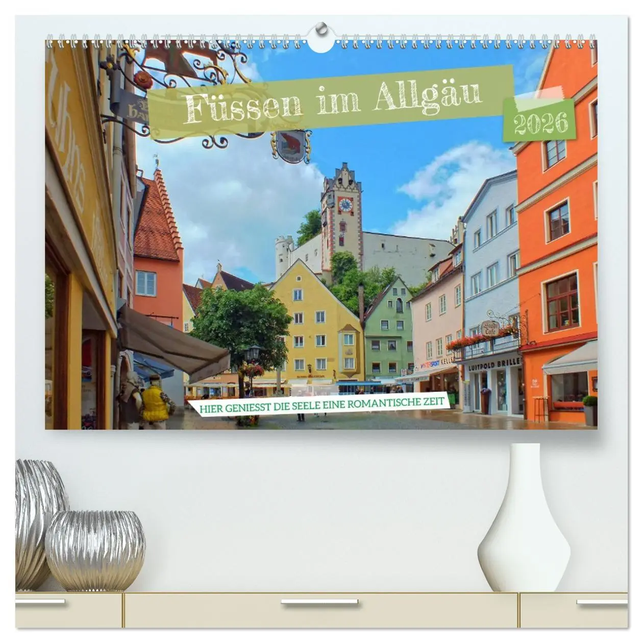 Cover: 9783457430477 | Füssen im Allgäu - Hier genießt die Seele eine romantische Zeit...