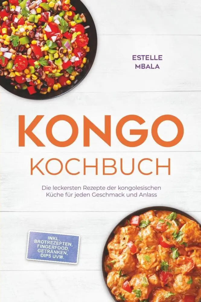 Cover: 9783757640477 | Kongo Kochbuch: Die leckersten Rezepte der kongolesischen Küche für...