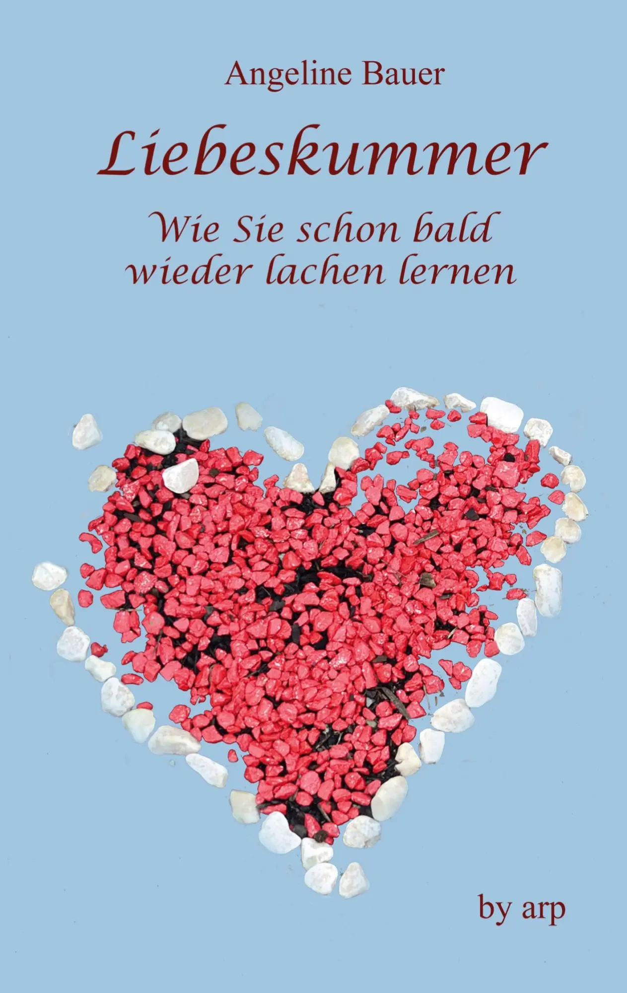 Cover: 9783946280477 | Liebeskummer - Wie Sie schon bald wieder lachen lernen | Bauer | Buch