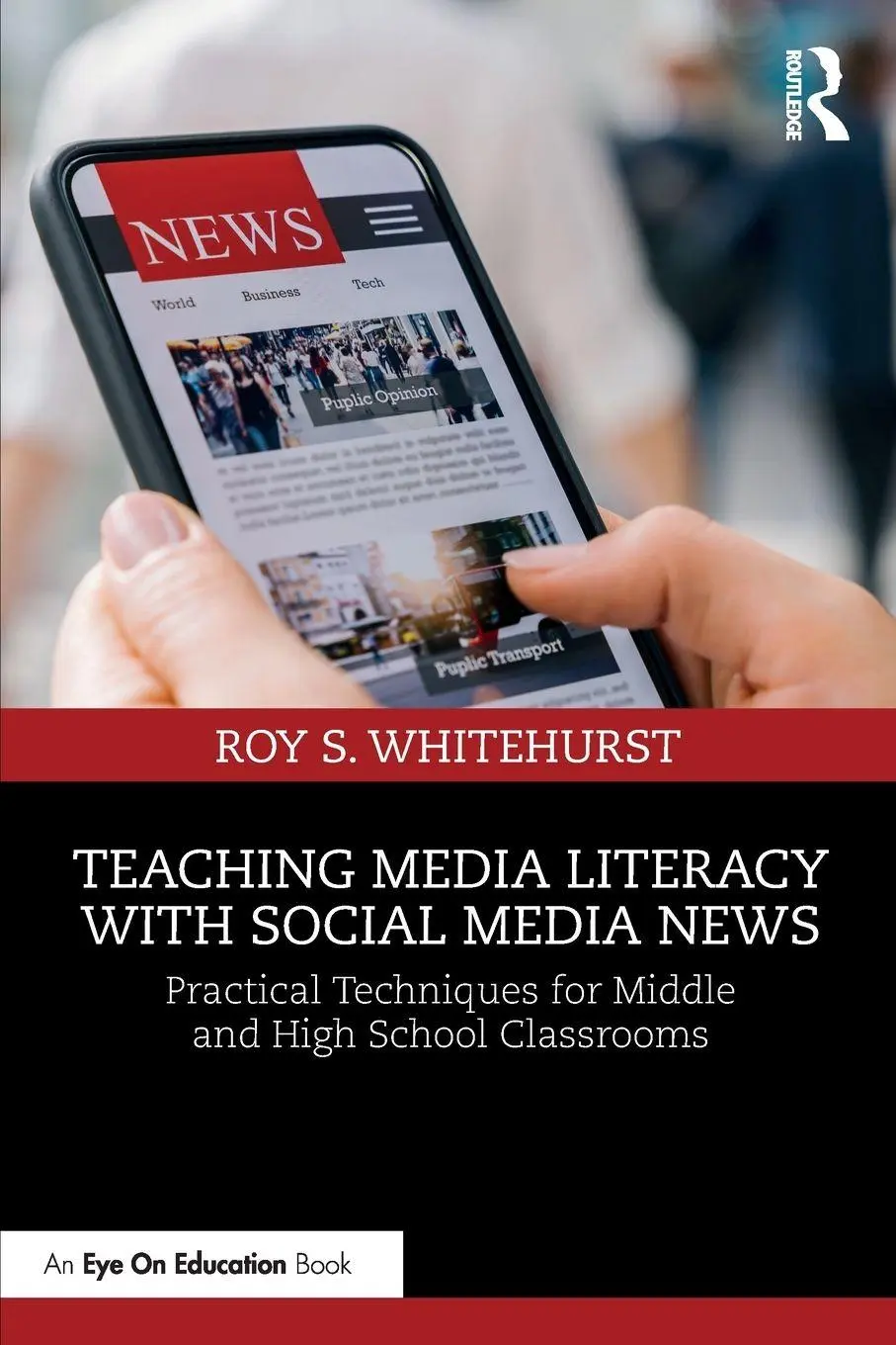 Cover: 9781032740577 | Teaching Media Literacy with Social Media News | Roy S. Whitehurst