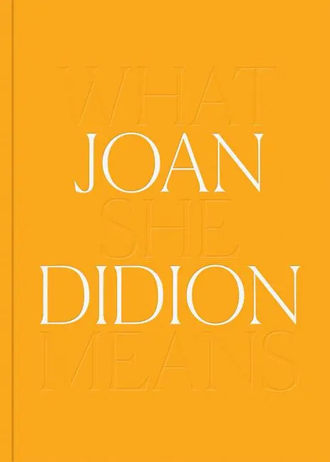Cover: 9781636810577 | Joan Didion: What She Means | Joan Didion | Buch | Gebunden | Englisch