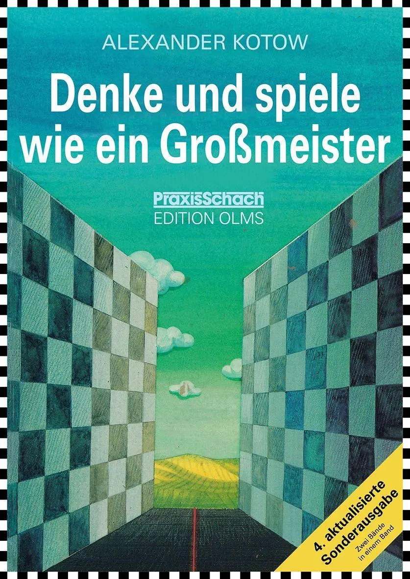 Cover: 9783283010577 | Denke und spiele wie ein Großmeister | Alexander Kotow | Taschenbuch