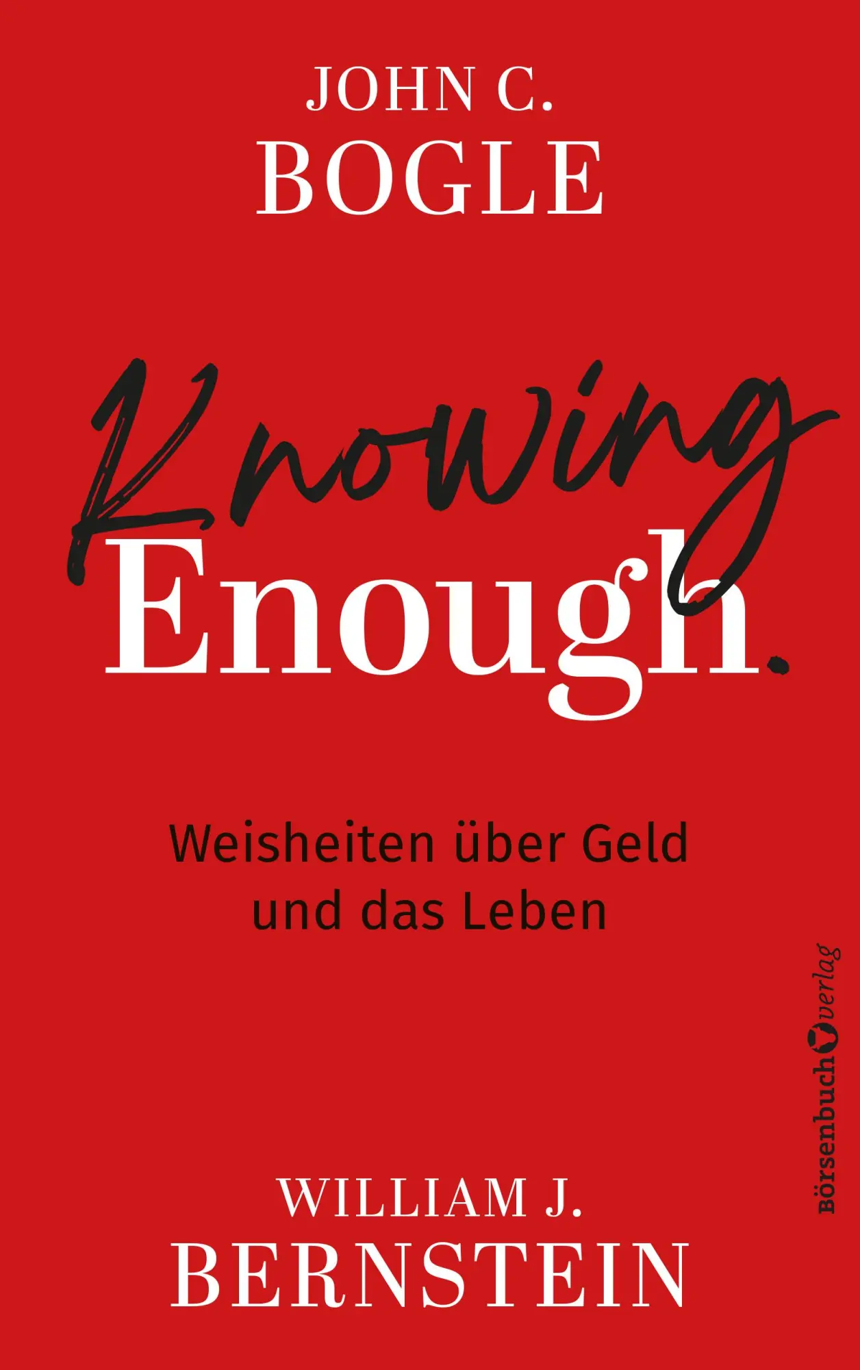 Cover: 9783689320577 | Knowing Enough | Weisheiten über Geld und das Leben | Bogle (u. a.)