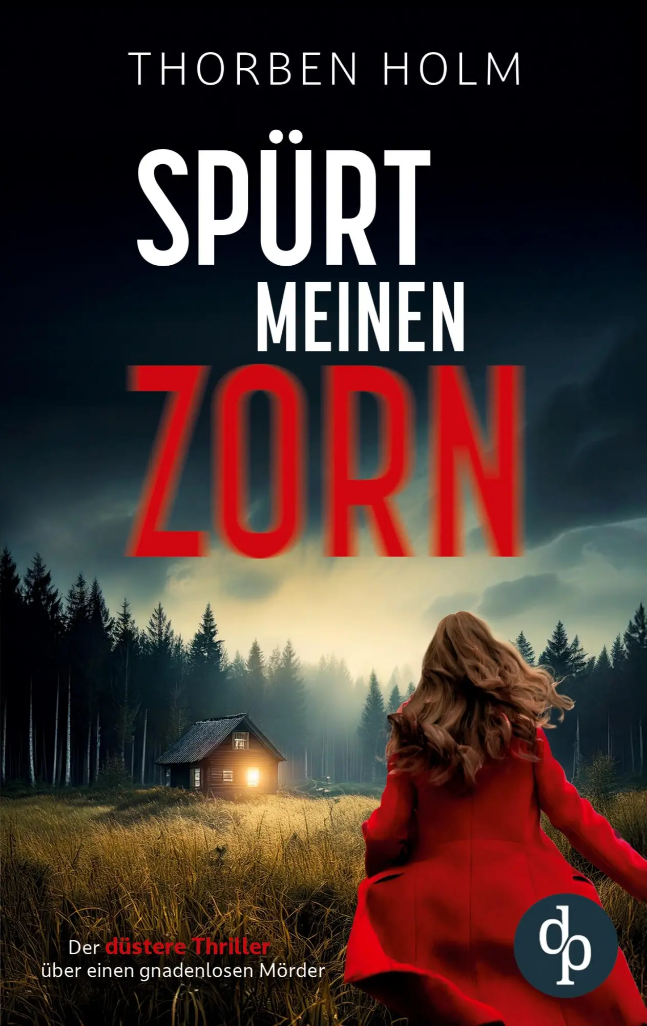 Cover: 9783690900577 | Spürt meinen Zorn | Der düstere Thriller über einen gnadenlosen Mörder