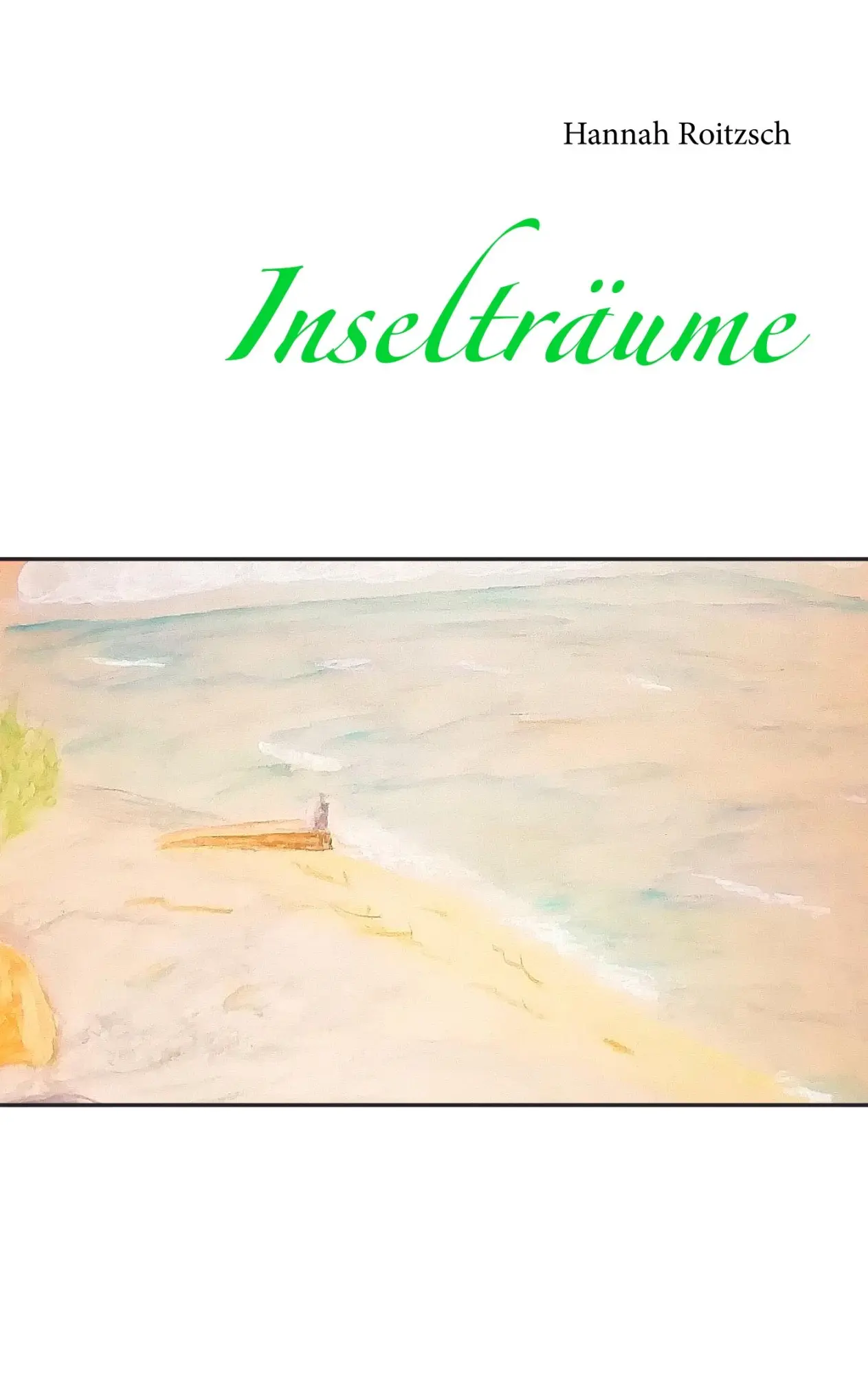 Cover: 9783751900577 | Inselträume | Hannah Roitzsch | Taschenbuch | 216 S. | Deutsch | 2020